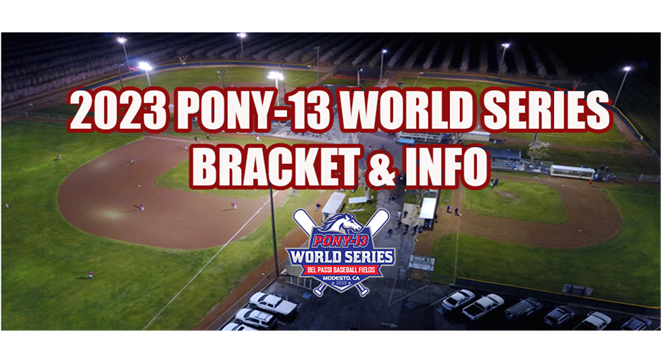 2023 PONY-13 World Series Bracket